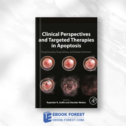 Clinical Perspectives And Targeted Therapies In Apoptosis: Drug Discovery, Drug Delivery, And Disease Prevention ,2020 Original PDF