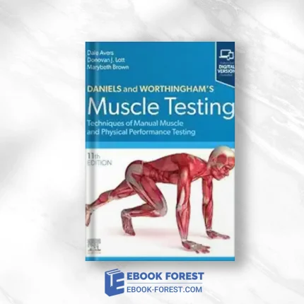 Daniels And Worthingham’s Muscle Testing: Techniques Of Manual Muscle And Physical Performance Testing, 11th Edition (EPub+Converted PDF)