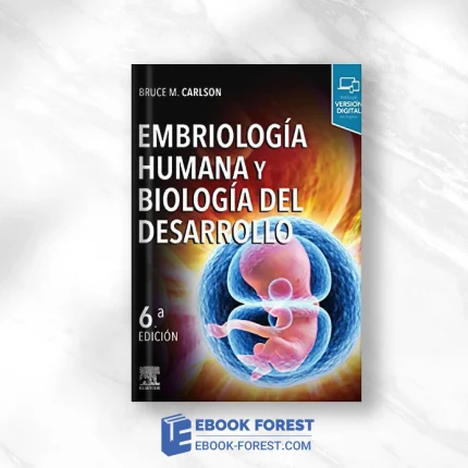 Embriología Humana Y Biología Del Desarrollo (6ª Ed.) (Spanish Edition) .2019 EPUB+Converted PDF