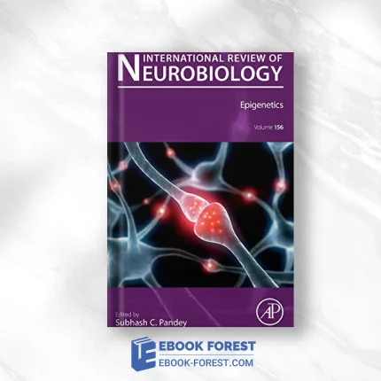 Epigenetics (Volume 156) (International Review Of Neurobiology, Volume 156) .2021 Original PDF From Publisher