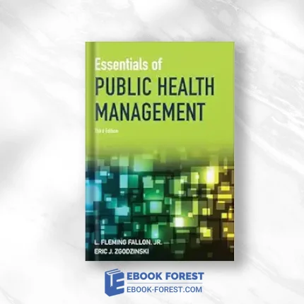 Essentials Of Public Health Management, 3rd Edition .2011 Original PDF From Publisher