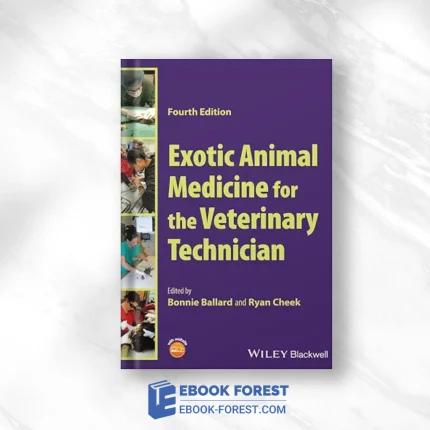 Exotic Animal Medicine For The Veterinary Technician, 4th Edition,2024 Original PDF