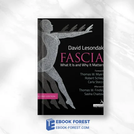 Fascia – What It Is, And Why It Matters, 2nd Edition (EPUB)