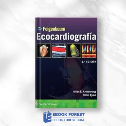Feigenbaum. Ecocardiografía (Spanish Edition), 8th Edition (EPUB)