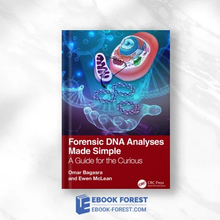 Forensic DNA Analyses Made Simple: A Guide For The Curious .2023 EPUB