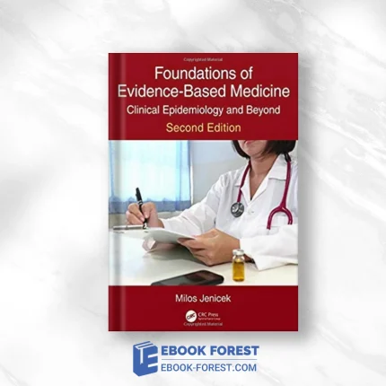 Foundations Of Evidence-Based Medicine: Clinical Epidemiology And Beyond, Second Edition .2019 Original PDF