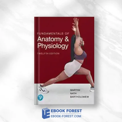 Fundamentals Of Anatomy And Physiology, 12th Edition .2023 Original PDF From Publisher