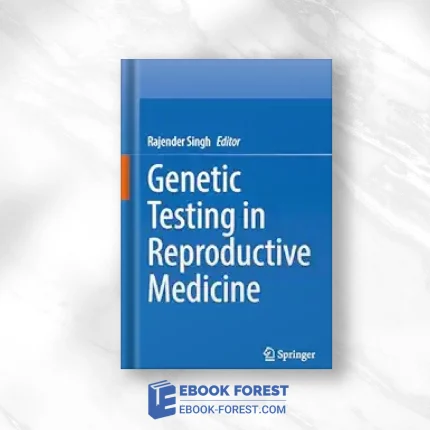 Genetic Testing In Reproductive Medicine, 2023rd Edition .2024 EPUB