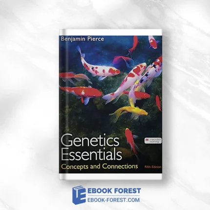 Genetics Essentials: Concepts And Connections, 5th Edition .2021 EPub