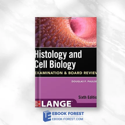 Histology And Cell Biology: Examination And Board Review, Sixth Edition ,2022 Original PDF