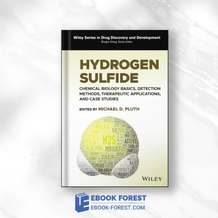 Hydrogen Sulfide: Chemical Biology Basics, Detection Methods, Therapeutic Applications, And Case Studies .2022 Original PDF From Publisher