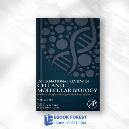 Immune Checkpoint Biology In Health And Disease, Volume 382 .2024 Original PDF From Publisher