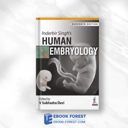 Inderbir Singh’s Human Embryology, 11th Edition .2017 Original PDF From Publisher