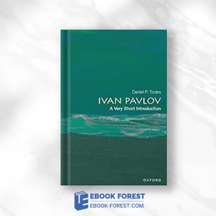 Ivan Pavlov: A Very Short Introduction (Very Short Introductions) .2022 Original PDF From Publisher