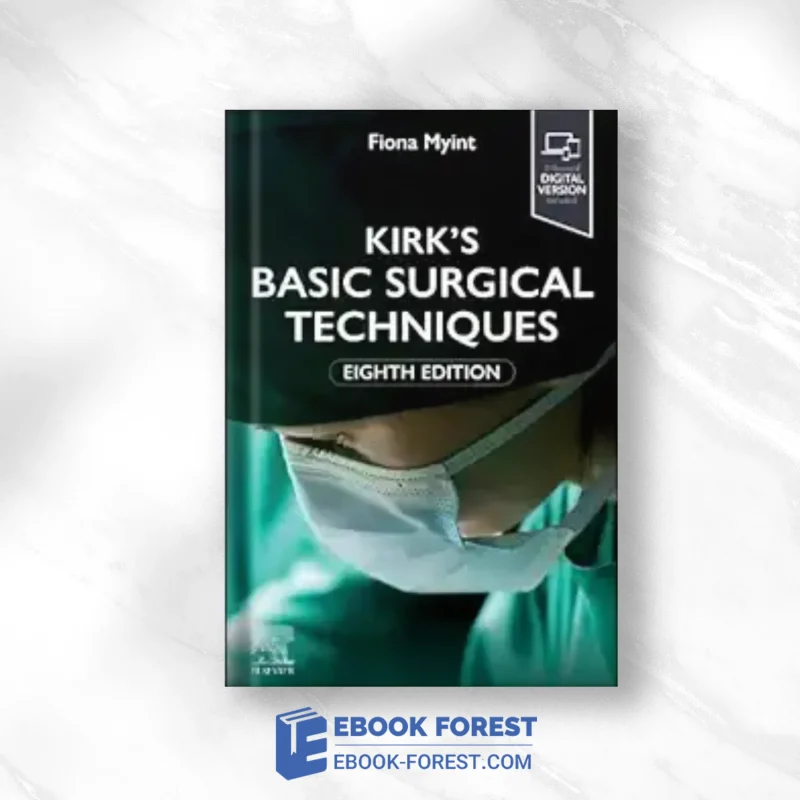 Kirk’s Basic Surgical Techniques, 8th Edition (EPub+Converted PDF)