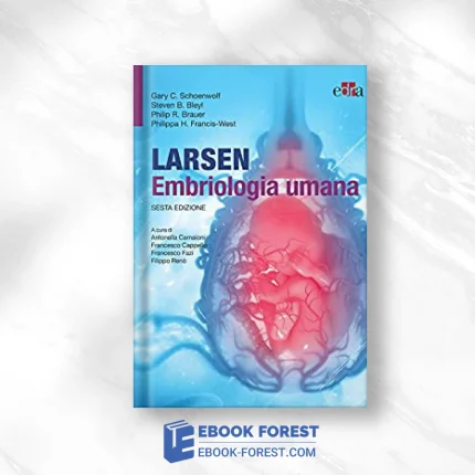 Larsen – Embriologia Umana: VI Edizione (Italian Edition) .2022 EPUB
