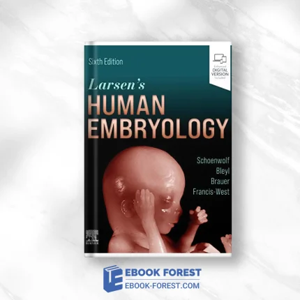 Larsen’s Human Embryology, 6th Edition .2021 Original PDF From Publisher