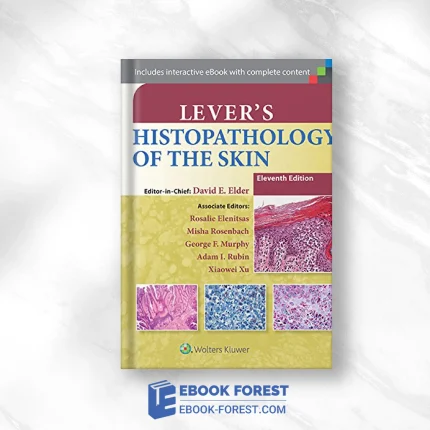 Lever’s Histopathology Of The Skin, 11th Edition .2014 Original PDF From Publisher