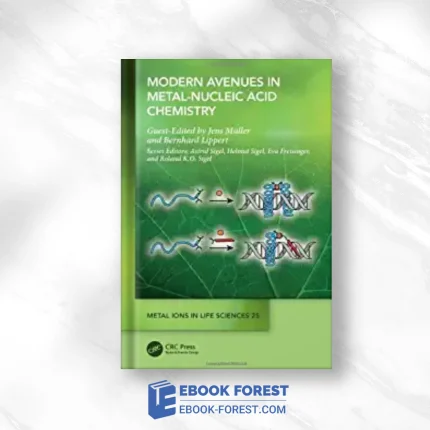 Modern Avenues In Metal-Nucleic Acid Chemistry (Metal Ions In Life Sciences Series) .2023 Original PDF From Publisher