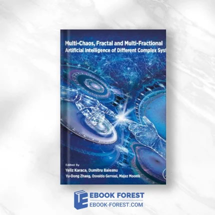 Multi-Chaos, Fractal And Multi-Fractional Artificial Intelligence Of Different Complex Systems,2022 Original PDF