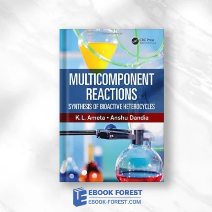 Multicomponent Reactions: Synthesis Of Bioactive Heterocycles .2017 PDF