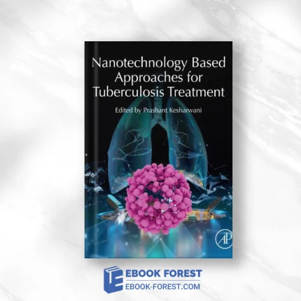 Nanotechnology Based Approaches For Tuberculosis Treatment,2020 Original PDF