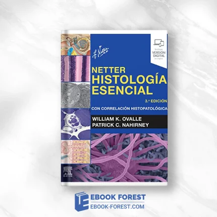 Netter. Histología Esencial: Con Correlación Histopatológica, 3rd Edition (Spanish Edition) .2021 Original PDF From Publisher