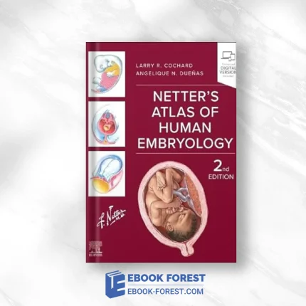 Netter’s Atlas Of Human Embryology, 2nd Edition .2024 EPub+Converted PDF