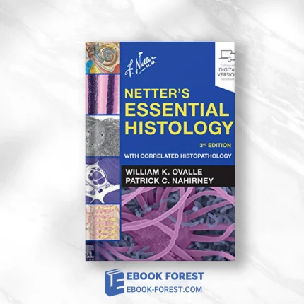 Netter’s Essential Histology: With Correlated Histopathology, 3rd Edition ,2020 Original PDF