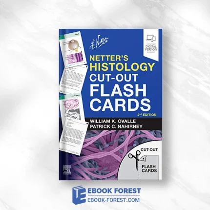 Netter’s Histology Cut-Out Flash Cards: A Companion To Netter’s Essential Histology, 2nd Edition (Netter Basic Science) .2020 Original PDF From Publisher