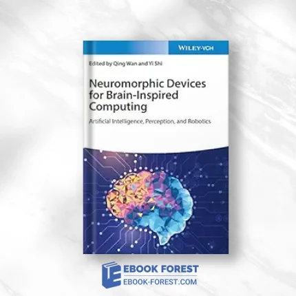 Neuromorphic Devices For Brain-Inspired Computing: Artificial Intelligence, Perception, And Robotics .2022 Original PDF From Publisher