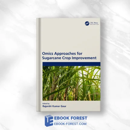 Omics Approaches For Sugarcane Crop Improvement .2022 Original PDF From Publisher