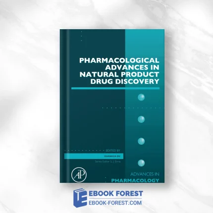 Pharmacological Advances In Natural Product Drug Discovery (Volume 87) (Advances In Pharmacology, Volume 87) ,2020 Original PDF