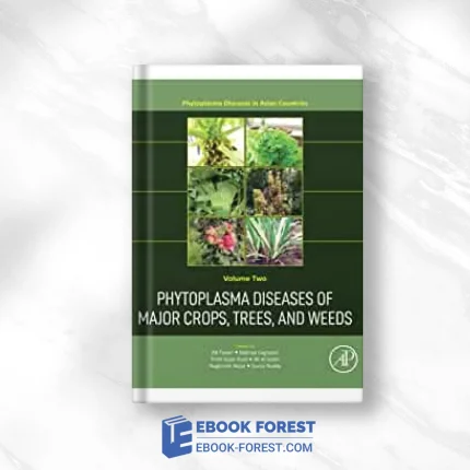 Phytoplasma Diseases Of Major Crops, Trees, And Weeds (Volume 2) (Phytoplasma Diseases In Asian Countries, Volume 2) .2023 Original PDF From Publisher