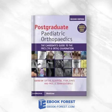Postgraduate Paediatric Orthopaedics: The Candidate’s Guide To The FRCS(Tr&Orth) Examination 2e,2024 Original PDF