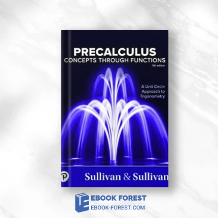 Precalculus: Concepts Through Functions, A Unit Circle Approach To Trigonometry, 5th Edition .2023 Original PDF From Publisher
