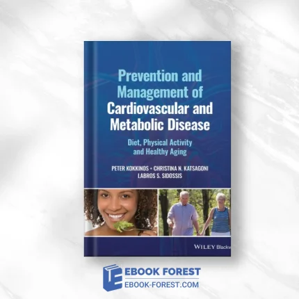 Prevention And Management Of Cardiovascular And Metabolic Disease: Diet, Physical Activity And Healthy Aging (EPUB)