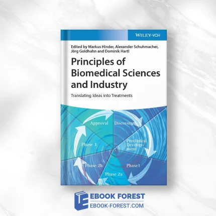 Principles Of Biomedical Sciences And Industry: Translating Ideas Into Treatments .2022 Original PDF From Publisher