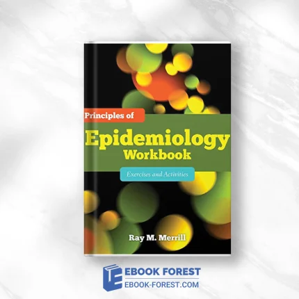 Principles Of Epidemiology Workbook: Exercises And Activities: Exercises And Activities .2010 Original PDF From Publisher