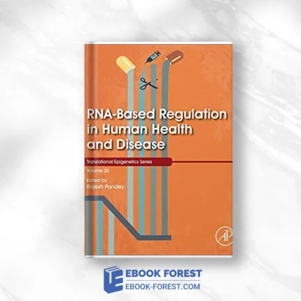 RNA-Based Regulation In Human Health And Disease (Volume 19) .2020 Original PDF From Publisher