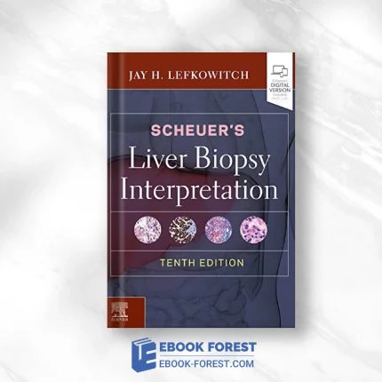 Scheuer’s Liver Biopsy Interpretation, 10th Edition .2020 Original PDF From Publisher
