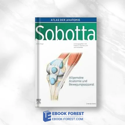 Sobotta, Atlas Der Anatomie Band 1: Allgemeine Anatomie Und Bewegungsapparat, 25th Ed .2022 True PDF