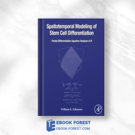 Spatiotemporal Modeling Of Stem Cell Differentiation: Partial Differentiation Equation Analysis In R .2021 Original PDF From Publisher