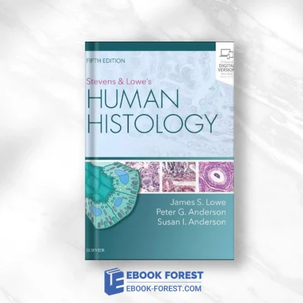 Stevens & Lowe’s Human Histology, 5th Edition .2019 Original PDF From Publisher