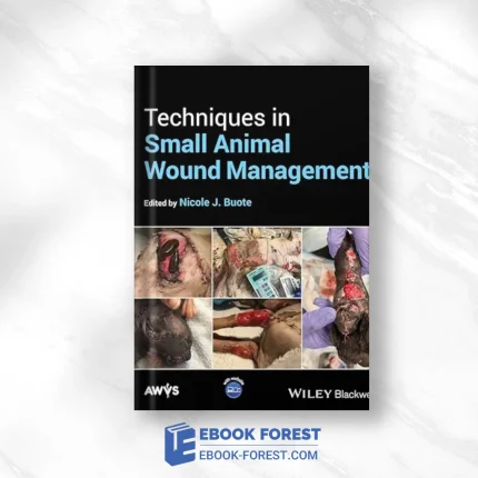 Techniques In Small Animal Wound Management ,2024 Original PDF