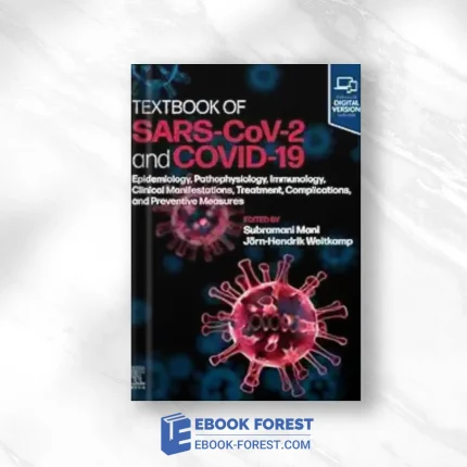 Textbook Of SARS-CoV-2 And COVID-19: Epidemiology, Etiopathogenesis, Immunology, Clinical Manifestations, Treatment, Complications, And Preventive Measures (EPUB)