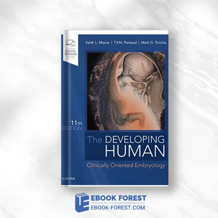 The Developing Human: Clinically Oriented Embryology, 11th Edition .2019 Original PDF From Publisher