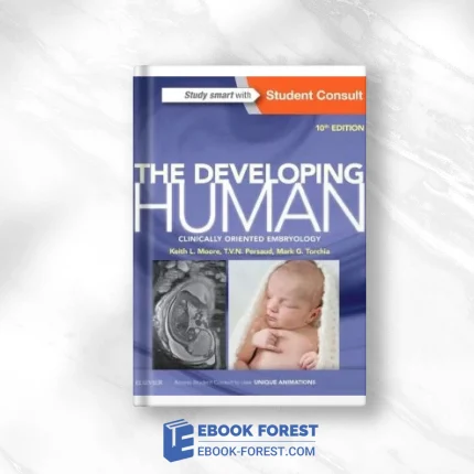 The Developing Human: Clinically Oriented Embryology,10th Edition .2015 PDF