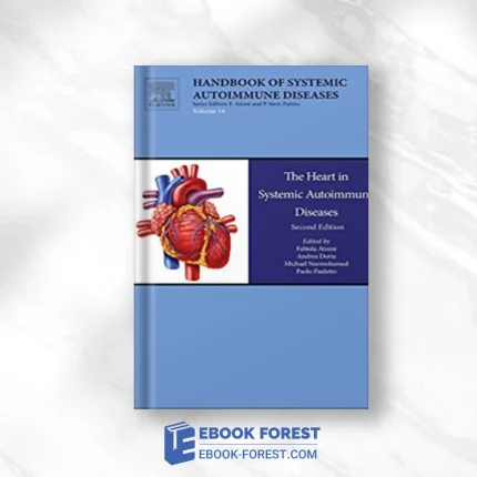 The Heart In Systemic Autoimmune Diseases, Volume 14, Second Edition (Handbook Of Systemic Autoimmune Diseases) (PDF)