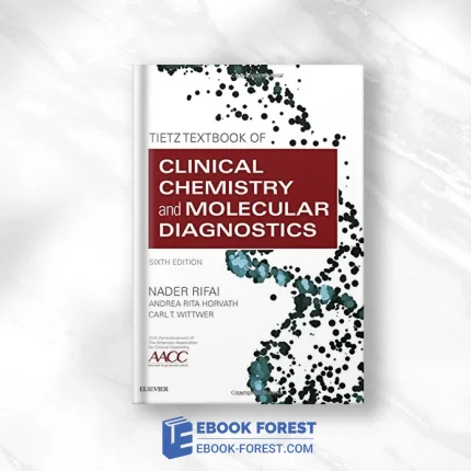 Tietz Textbook Of Clinical Chemistry And Molecular Diagnostics, 6th Edition .2017 PDF